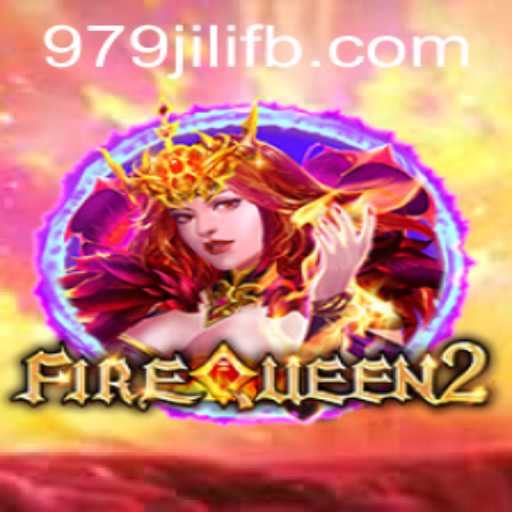 The Fiery Adventure of FireQueen2: Unleashing Excitement with 979JILI.COM